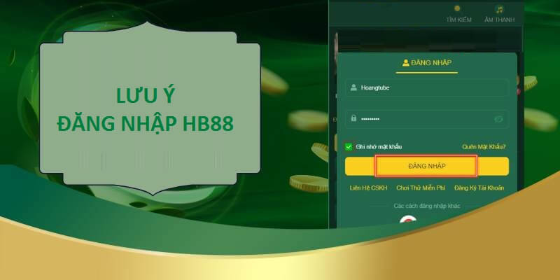 Chú ý khi đăng nhập HB88