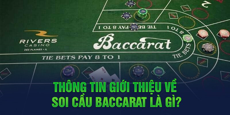 Giải thích về thuật ngữ soi cầu khi tham gia chơi Baccarat trực tuyến