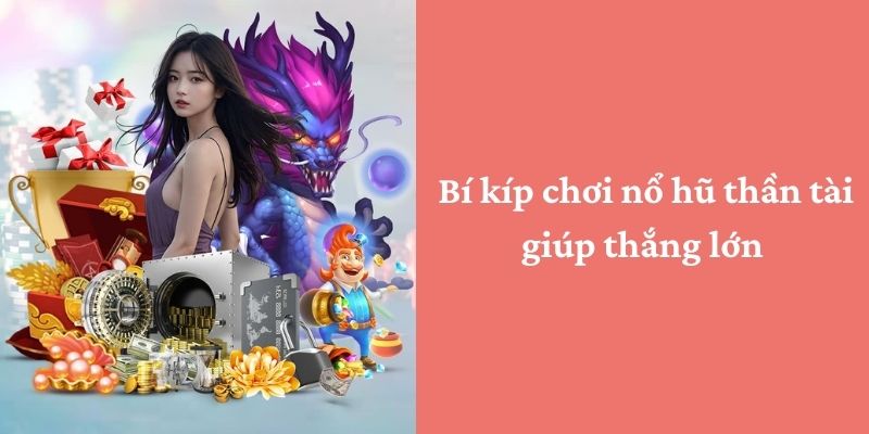 Bí kíp chơi giúp thắng lớn